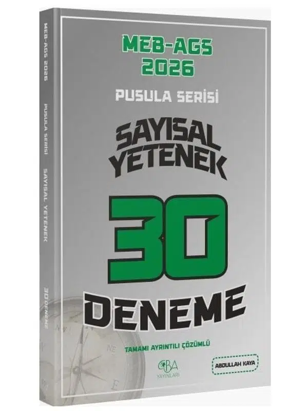 CBA Yayınları 2026 MEB-AGS Sayısal Yetenek 30 Deneme Çözümlü Pusula Serisi - Abdullah Kaya CBA Yayınları