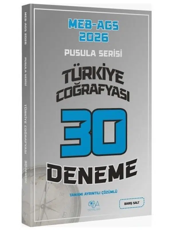 CBA Yayınları 2026 MEB-AGS Türkiye Coğrafyası 30 Deneme Çözümlü Pusula Serisi - Barış Salt 