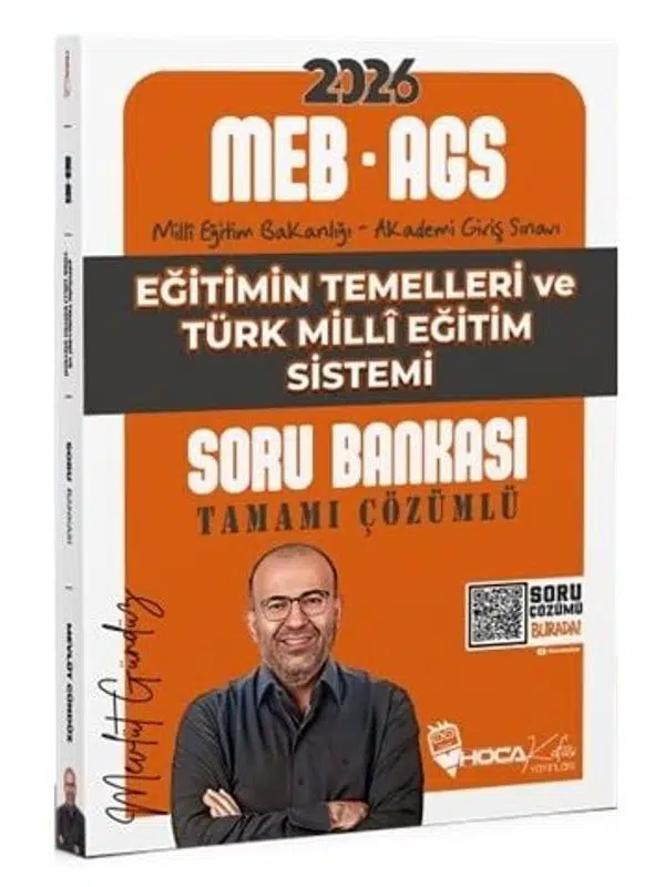 Hoca Kafası 2026 MEB-AGS Eğitimin Temelleri ve Türk Milli Eğitim Sistemi Soru Bankası Çözümlü - Mevlüt Gündüz