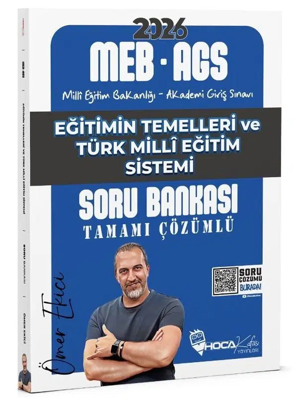 Hoca Kafası 2026 MEB-AGS Eğitimin Temelleri ve Türk Milli Eğitim Sistemi Soru Bankası Çözümlü - Ömer Ekici