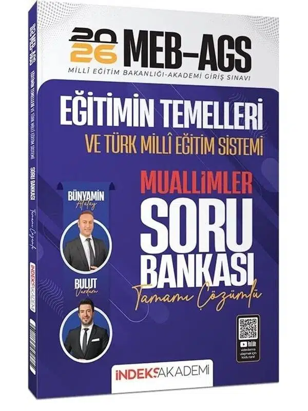 İndeks Akademi 2026 MEB-AGS Eğitimin Temelleri ve Türk Milli Eğitim Sistemi MUALLİMLER Soru Bankası Çözümlü - Bünyamin Atalay, Bulut Vurdum