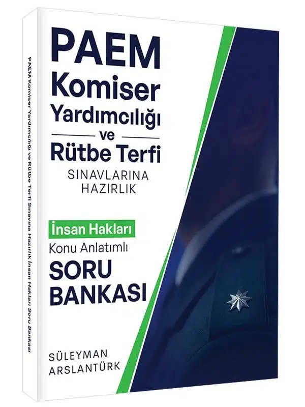 Süleyman Arslantürk PAEM Komiser Yardımcılığı ve Rütbe Terfii Hazırlık İnsan Hakları K.A. Soru Banka