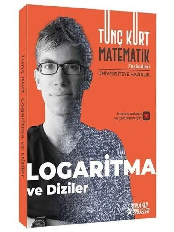 Tunç Kurt AYT Matematik Fasikülleri Logaritma ve Diziler